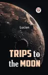 Trips to the Moon cover