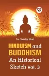 Hinduism and Buddhism an Historical Sketch cover