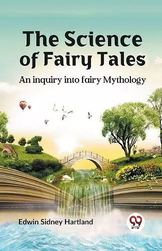 The Science of Fairy Tales an Inquiry into Fairy Mythology cover