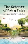The Science of Fairy Tales an Inquiry into Fairy Mythology cover