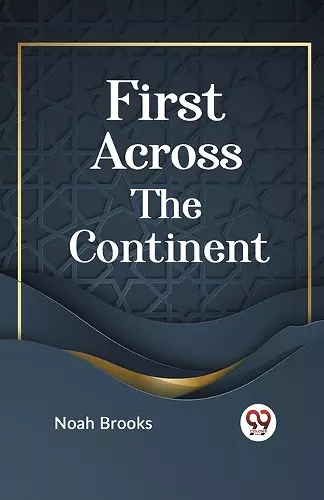 First Across the Continent cover
