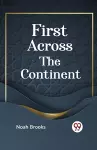 First Across the Continent cover