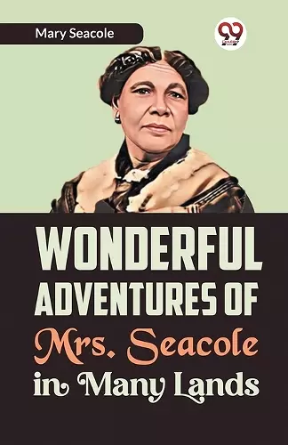 Wonderful Adventures of Mrs. Seacole in Many Lands cover