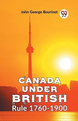 Canada Under British Rule 1760-1900 cover