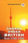 Canada Under British Rule 1760-1900 cover
