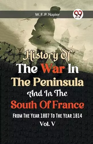 History of the war in the Peninsula and in the south of France from the year 1807 to the year 1814, vol. 5 (Edition2023) cover