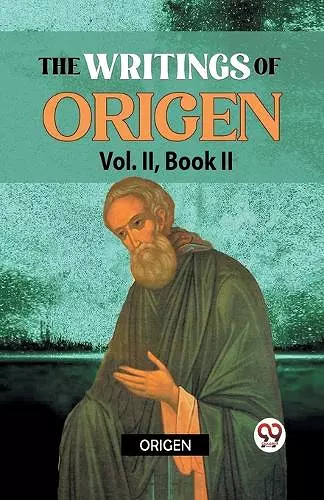 The writings of Origen, Vol. 2 (Edition2023) cover