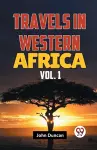 Travels in Western Africa in 1845 & 1846, Volume 1 (Edition2023) cover
