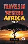Travels in Western Africa in 1845 & 1846, Volume 2 (Edition2023) cover