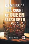 Memoirs of the Court of Queen Elizabeth cover