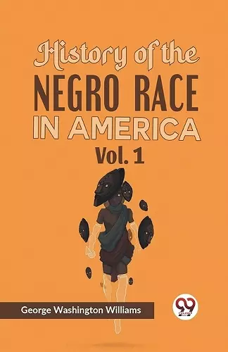 History of the Negro Race in America cover