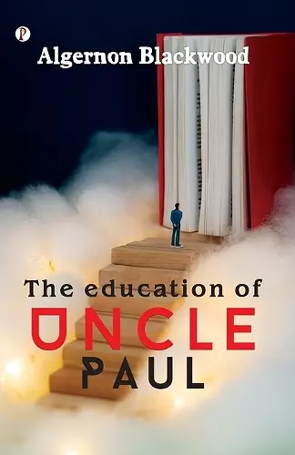 The education of Uncle Paul  (Edition1st) cover