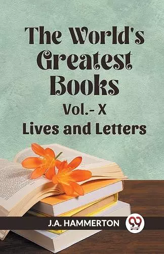 The World's Greatest Books Lives and Letters Vol. X (Edition2023) cover