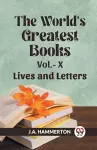 The World's Greatest Books Lives and Letters Vol. X (Edition2023) cover