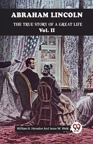 ABRAHAM LINCOLN Vol.2THE TRUE STORY OF A GREAT LIFE (Edition2023) cover