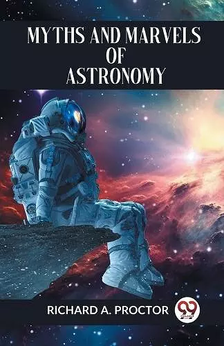 Myths and Marvels of Astronomy cover