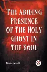 The Abiding Presence of the Holy Ghost in the Soul cover