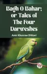 BAGH O BAHAR; OR TALES OF THE FOUR DARWESHES. (Edition2023) cover