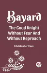 Bayard the Good Knight Without Fear and Without Reproach cover
