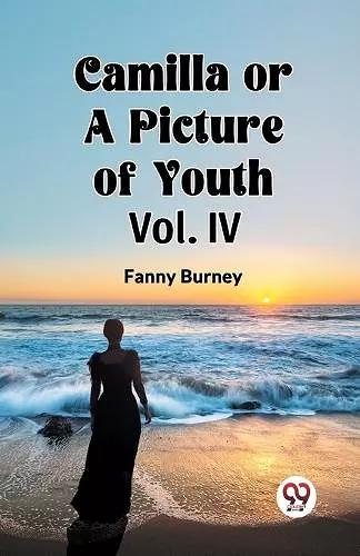 Camilla OR A Picture of Youth Vol. IV cover