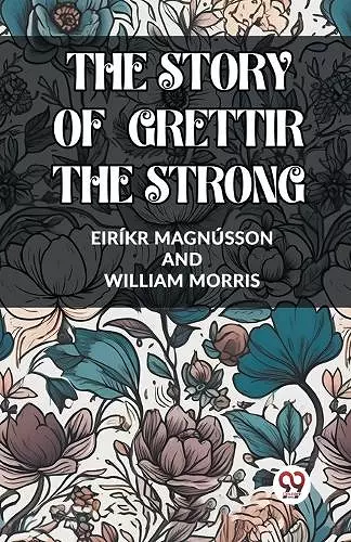 THE STORY OF GRETTIR THE STRONG (Edition2023) cover