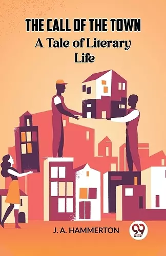 The Call of the Town A Tale of Literary Life cover