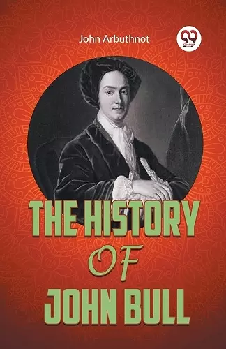 THE HISTORY OF JOHN BULL (Edition2023) cover