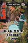 Folk Tales Every Child Should Know cover
