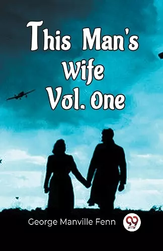 This Man'S Wife Vol. One cover