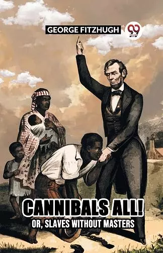 Cannibals All! Or, Slaves Without Masters cover