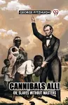 Cannibals All! Or, Slaves Without Masters cover
