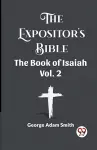 The Expositor's Bible The Book Of Isaiah Vol. 2 cover