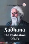 Sadhana The Realisation Of Life cover