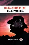 The Lazy Tour Of Two Idle Apprentices cover