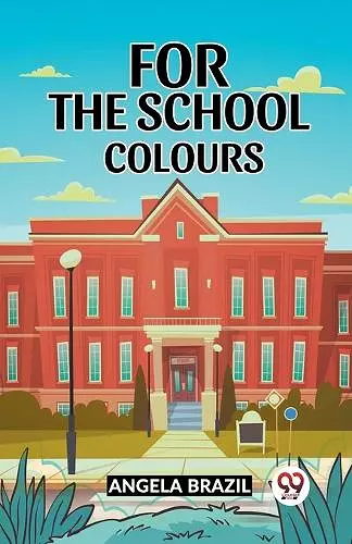 For The School Colours cover