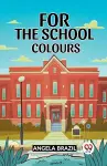 For The School Colours cover