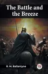 The Battle And The Breeze cover