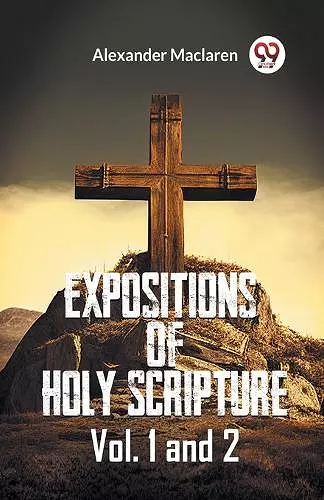 Expositions Of Holy Scripture Vol. 1 And 2 cover