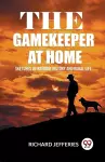 The Gamekeeper At Home Sketches Of Natural History And Rural Life cover