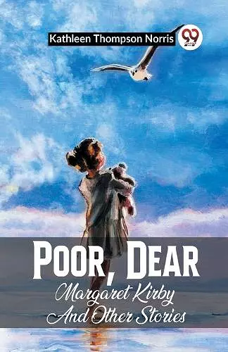 Poor, Dear Margaret Kirby And Other Stories cover
