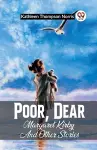 Poor, Dear Margaret Kirby And Other Stories cover