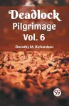 Deadlock Pilgrimage Vol. 6 cover