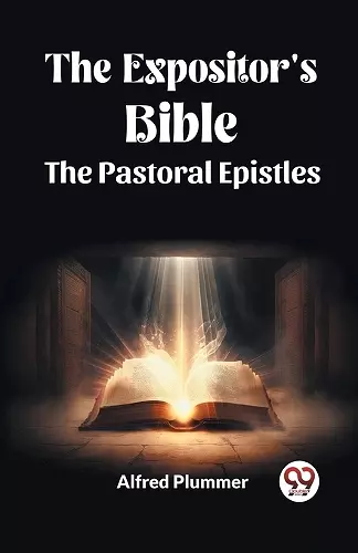 The Expositor's Bible The Pastoral Epistles cover