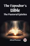 The Expositor's Bible The Pastoral Epistles cover