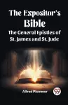 The Expositor's Bible The General Epistles of St. James and St. Jude cover