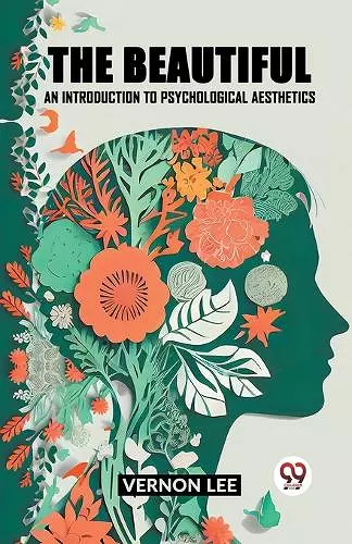 The Beautiful an Introduction to Psychological Aesthetics cover