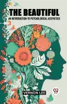 The Beautiful an Introduction to Psychological Aesthetics cover