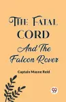 The Fatal Cord And The Falcon Rover cover