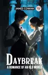 Daybreak A Romance Of An Old World cover