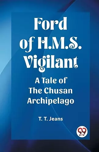 Ford of H.M.S. VigilantA Tale of the Chusan Archipelago (Edition2023) cover
